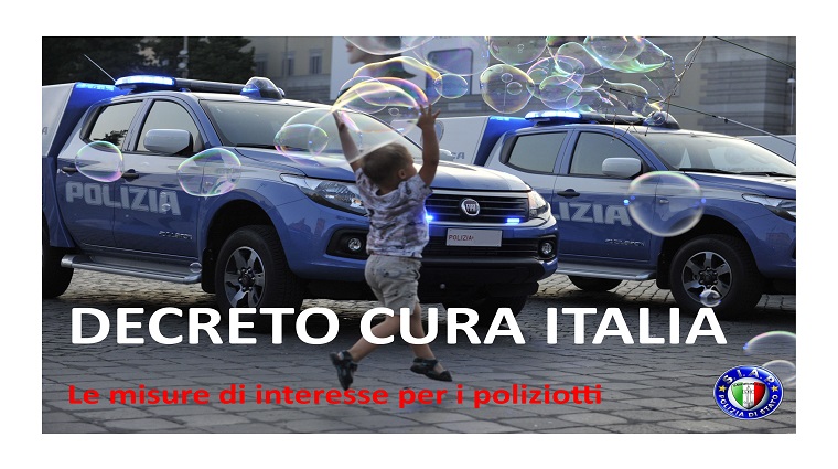 Decreto Cura Italia - Le misure di interesse per i Poliziotti