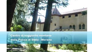 Centro di soggiorno montano della Polizia di Stato di Merano (Bz) Apertura del Castello Stifterhof 