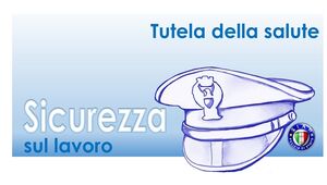 Sicurezza sui luoghi di lavoro -  Organizzazione dei flussi informativi e chiarimenti