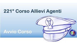 221° Corso di Formazione per Allievi Agenti 