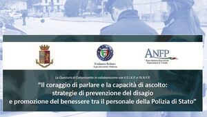 "Il coraggio di parlare e la capacità di ascolto: strategie di prevenzione del disagio e promozione del benessere tra il personale della Polizia di Stato"