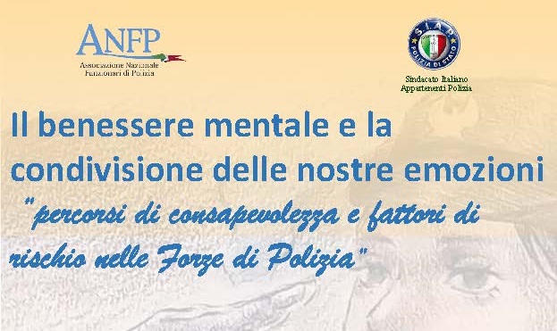 Il benessere mentale e la condivisione delle nostre emozioni "Percorsi di consapevolezza e fattori di rischio nelle Forze di Polizia Polizia’’
