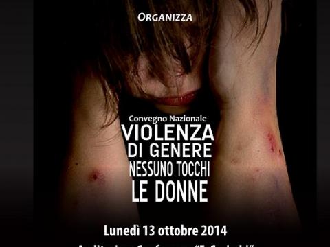 CONVEGNO "VIOLENZA DI GENERE: NESSUNO TOCCHI LE DONNE" 