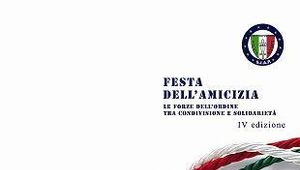 Festa dell\'Amicizia - Le Forze dell\'Ordine tra Condivisione e Solidariet&agrave;