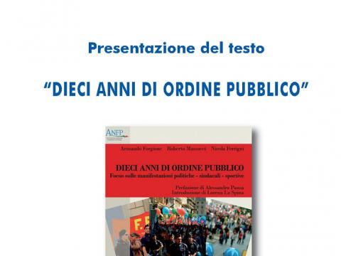 &quot;DIECI ANNI DI ORDINE PUBBLICO&quot;