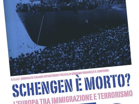 CONVEGNO SIAP: SCHENGEN E' MORTO? L'EUROPA TRA IMMIGRAZIONE E TERRORISMO