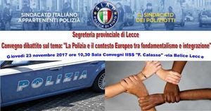 CONVEGNO DIBATTITO A LECCE: LA POLIZIA E IL CONTESTO EUROPEO TRA FONDAMENTALISMO E INTEGRAZIONE