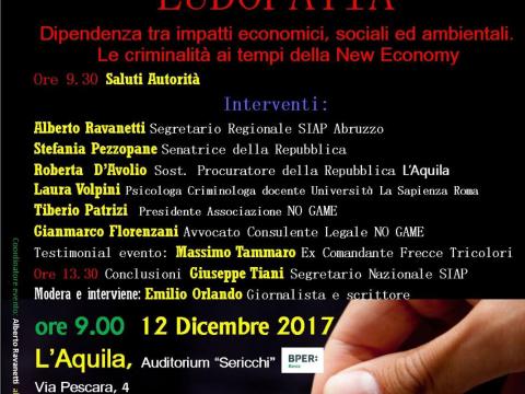 CONVEGNO: LUDOPATIA. DIPENDENZA TRA IMPATTI ECONOMICI, SOCIALI ED AMBIENTALI. LE CRIMINALITA' AI TEMPI DELLA NEW ECONOMY
