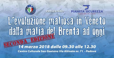 CONVEGNO: L'EVOLUZIONE MAFIOSA IN VENETO DALLA MAFIA DEL BRENTA AD OGGI