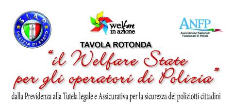 TAVOLA ROTONDA: IL WELFARE STATE PER GLI OPERATORI DI POLIZIA